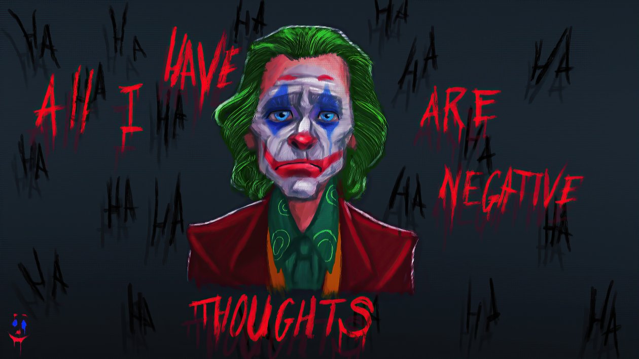 All I Have Negative Thoughts Joker