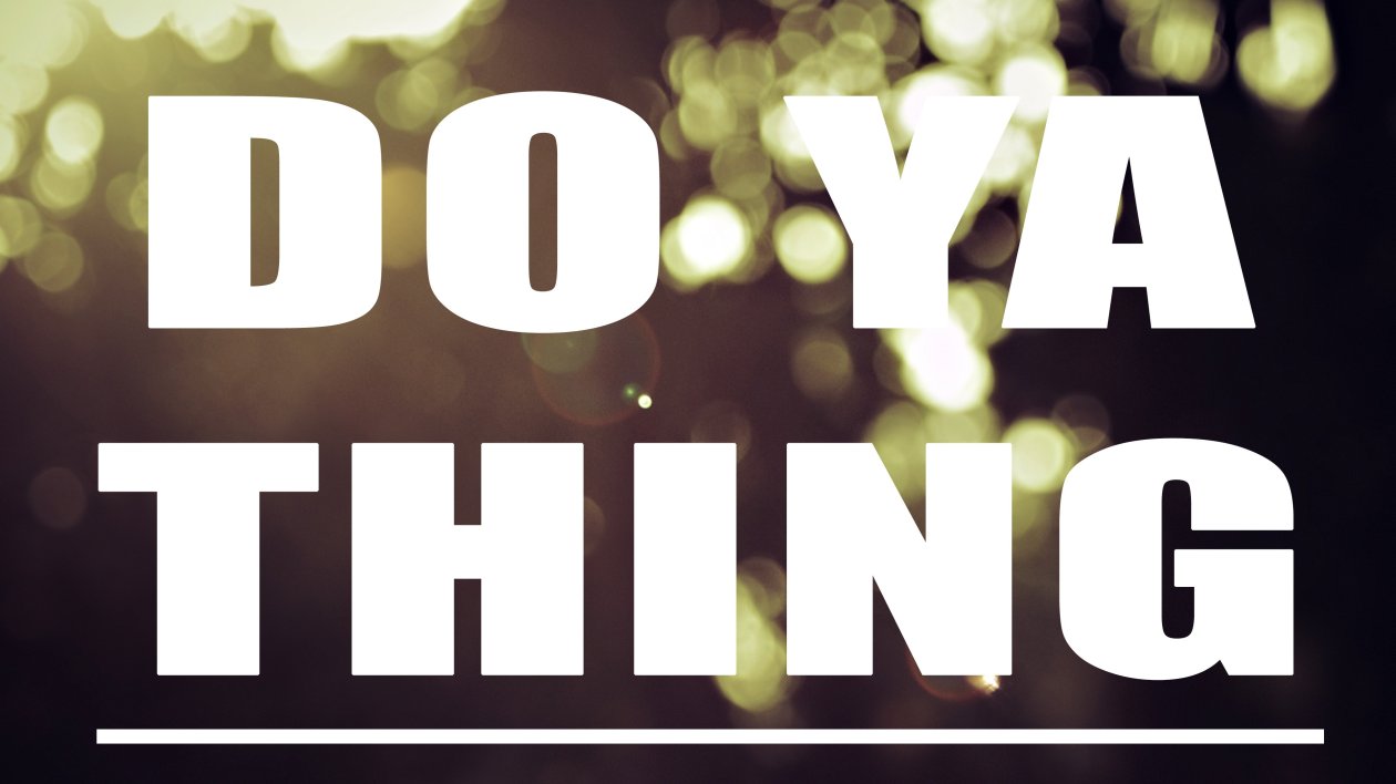 Do Your Thing