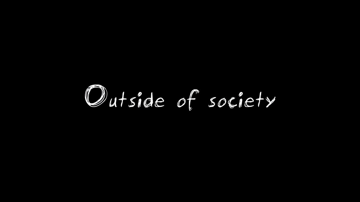 Outside Of Society 4k