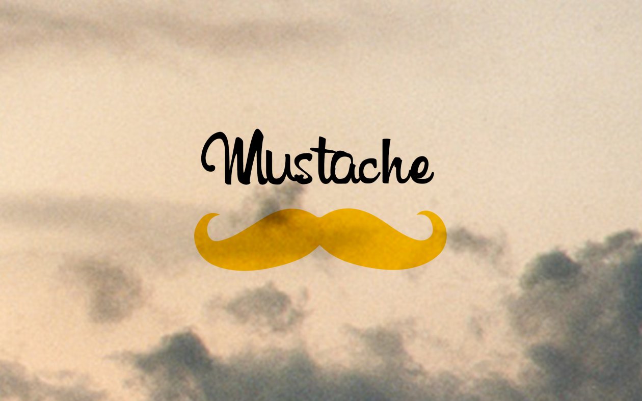 Fond d'écran Mustache is Good