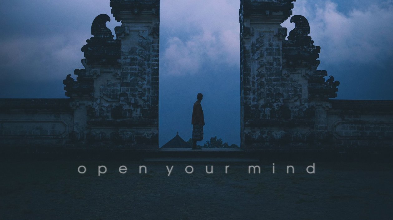 Open Your Mind