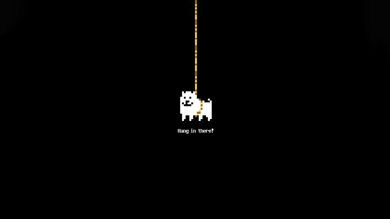 Undertale Hang In There
