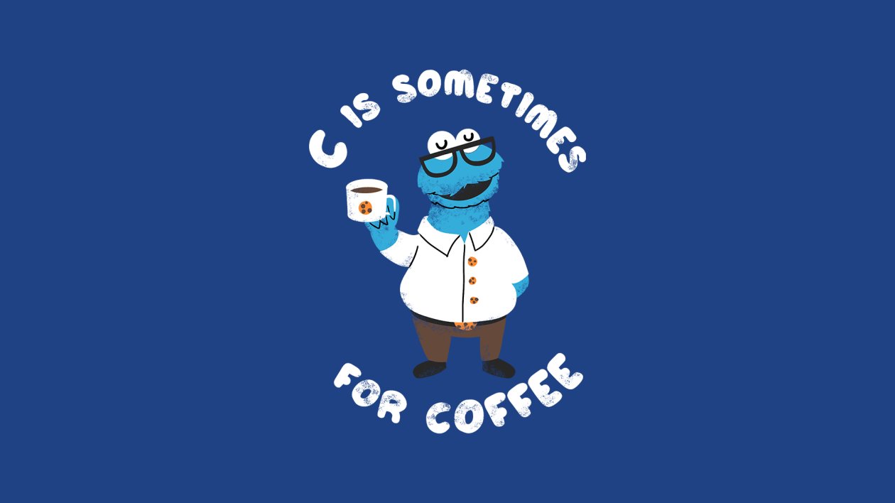 C Is Sometimes For Coffee