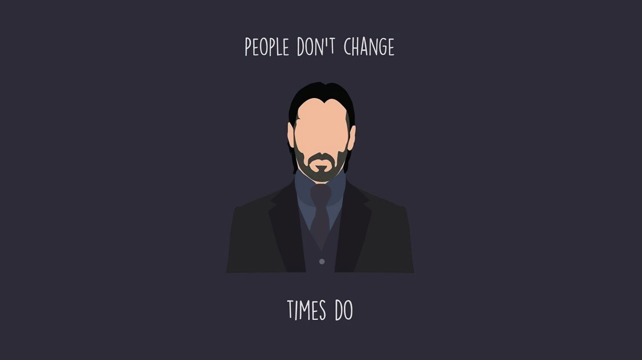 People Dont Change Times Do
