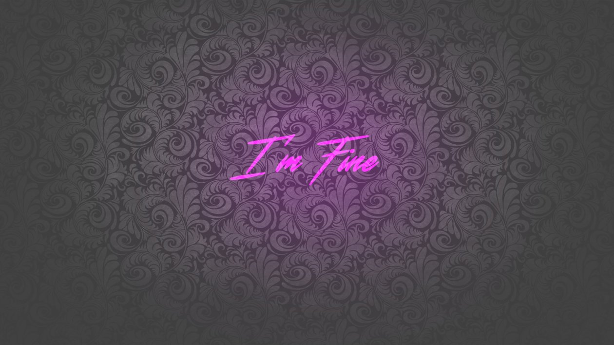 I Am Fine