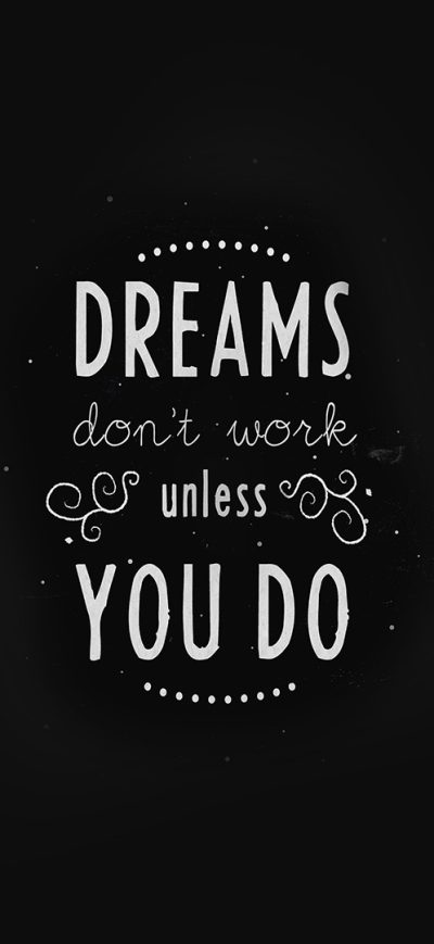 Fond d'écran iPhone Dreams Dont Work Unless You Do