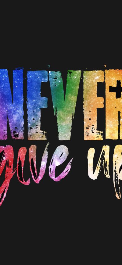 Fond d'écran Never Give Up 4k sur iPhone