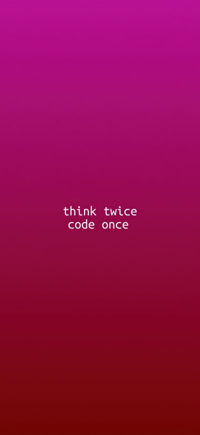 Fond d'écran iPhone Think Twice Code Once 5k