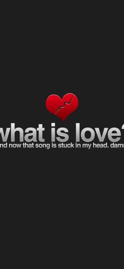 Fond d'écran iPhone What Is Love