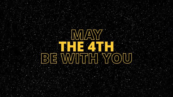 Star Wars May The 4th Be With You