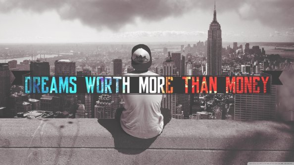 Dreams Worth More Than Money