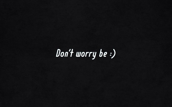 Dont Worry Be Happy