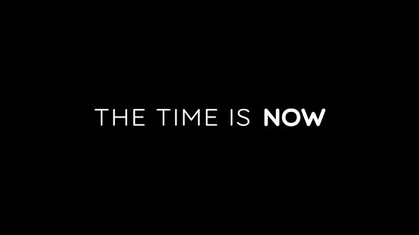 The Time Is Now