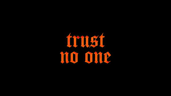 Trust No One