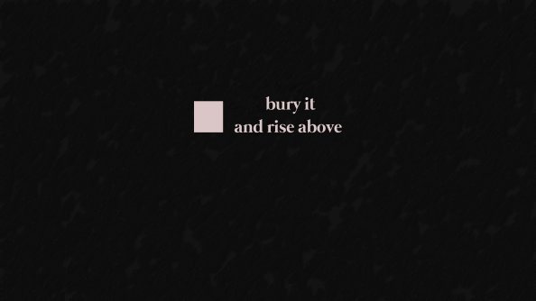 Bury It And Rise Above