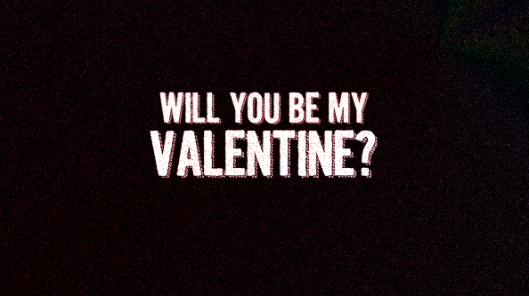 Will You Be My Valentine