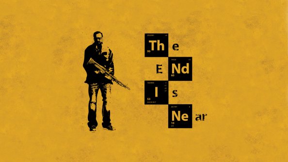 The End Is Near Breaking Bad